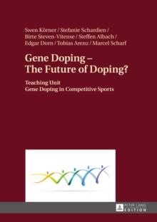 Gene Doping - The Future of Doping? : Teaching Unit - Gene Doping in Competitive Sports