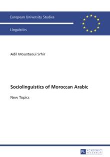 Sociolinguistics of Moroccan Arabic : New Topics