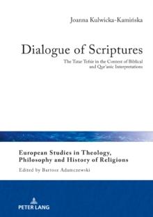 Dialogue of Scriptures : The Tatar Tefsir in the Context of Biblical and Qur'anic Interpretations