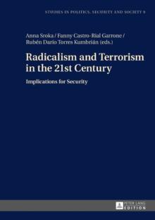 Radicalism and Terrorism in the 21st Century : Implications for Security