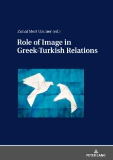 Role of Image in Greek-Turkish Relations