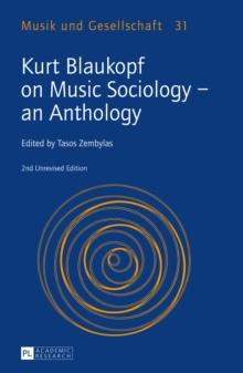 Kurt Blaukopf on Music Sociology - an Anthology : 2nd Unrevised Edition