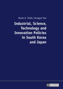 Industrial, Science, Technology and Innovation Policies in South Korea and Japan