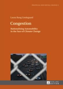 Congestion : Rationalising Automobility in the Face of Climate Change