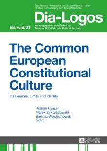 The Common European Constitutional Culture : Its Sources, Limits and Identity