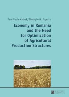 Economy in Romania and the Need for Optimization of Agricultural Production Structures