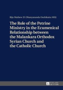 The Role of the Petrine Ministry in the Ecumenical Relationship between the Malankara Orthodox Syrian Church and the Catholic Church