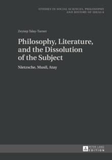 Philosophy, Literature, and the Dissolution of the Subject : Nietzsche, Musil, Atay