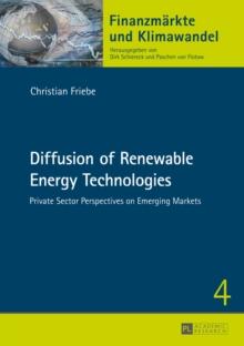 Diffusion of Renewable Energy Technologies : Private Sector Perspectives on Emerging Markets