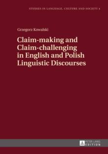 Claim-making and Claim-challenging in English and Polish Linguistic Discourses