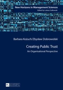 Creating Public Trust : An Organisational Perspective