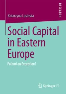 Social Capital in Eastern Europe : Poland an Exception?