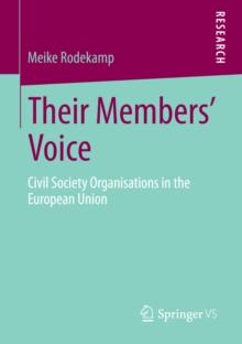 Their Members' Voice : Civil Society Organisations in the European Union