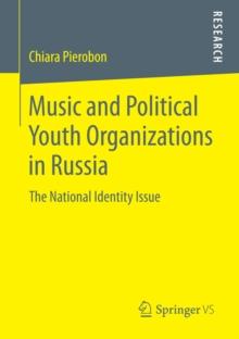 Music and Political Youth Organizations in Russia : The National Identity Issue