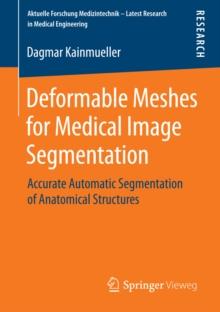 Deformable Meshes for Medical Image Segmentation : Accurate Automatic Segmentation of Anatomical Structures