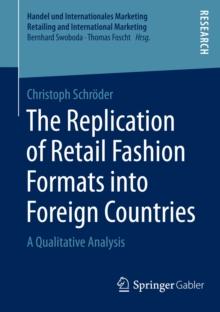 The Replication of Retail Fashion Formats into Foreign Countries : A Qualitative Analysis