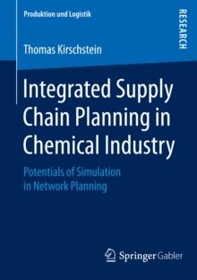 Integrated Supply Chain Planning in Chemical Industry : Potentials of Simulation in Network Planning