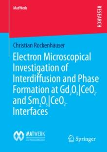 Electron Microscopical Investigation of Interdiffusion and Phase Formation at Gd2O3/CeO2- and Sm2O3/CeO2-Interfaces