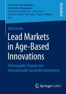 Lead Markets in Age-Based Innovations : Demographic Change and Internationally Successful Innovations