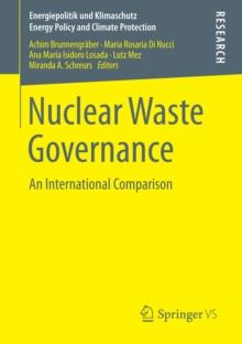 Nuclear Waste Governance : An International Comparison