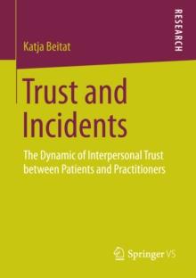 Trust and Incidents : The Dynamic of Interpersonal Trust between Patients and Practitioners