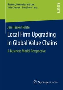 Local Firm Upgrading in Global Value Chains : A Business Model Perspective