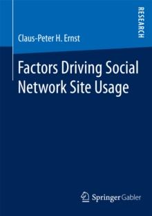 Factors Driving Social Network Site Usage