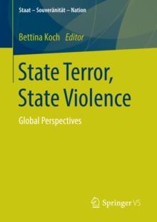 State Terror, State Violence : Global Perspectives