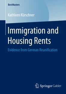 Immigration and Housing Rents : Evidence from German Reunification