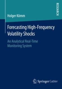 Forecasting High-Frequency Volatility Shocks : An Analytical Real-Time Monitoring System