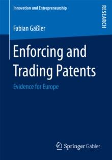 Enforcing and Trading Patents : Evidence for Europe