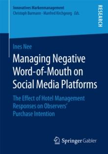 Managing Negative Word-of-Mouth on Social Media Platforms : The Effect of Hotel Management Responses on Observers' Purchase Intention