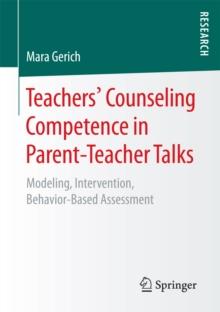 Teachers' Counseling Competence in Parent-Teacher Talks : Modeling, Intervention, Behavior-Based Assessment