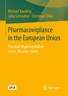 Pharmacovigilance in the European Union : Practical Implementation across Member States