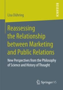 Reassessing the Relationship between Marketing and Public Relations : New Perspectives from the Philosophy of Science and History of Thought