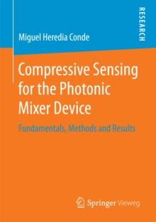 Compressive Sensing for the Photonic Mixer Device : Fundamentals, Methods and Results