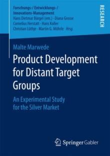 Product Development for Distant Target Groups : An Experimental Study for the Silver Market