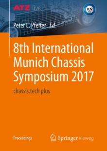 8th International Munich Chassis Symposium 2017 : chassis.tech plus