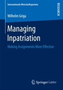 Managing Inpatriation : Making Assignments More Effective