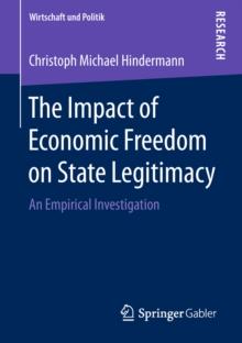 The Impact of Economic Freedom on State Legitimacy : An Empirical Investigation