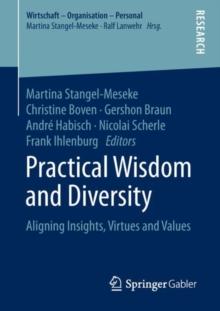 Practical Wisdom and Diversity : Aligning Insights, Virtues and Values