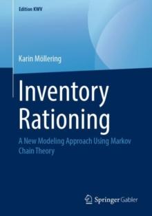 Inventory Rationing : A New Modeling Approach Using Markov Chain Theory