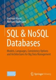 SQL & NoSQL Databases : Models, Languages, Consistency Options and Architectures for Big Data Management