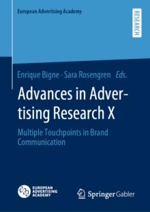 Advances in Advertising Research X : Multiple Touchpoints in Brand Communication