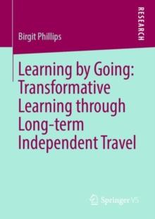 Learning by Going: Transformative Learning through Long-term Independent Travel