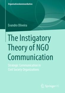 The Instigatory Theory of NGO Communication : Strategic Communication in Civil Society Organizations