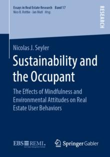 Sustainability and the Occupant : The Effects of Mindfulness and Environmental Attitudes on Real Estate User Behaviors