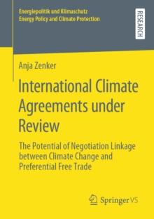 International Climate Agreements under Review : The Potential of Negotiation Linkage between Climate Change and Preferential Free Trade