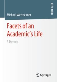 Facets of an Academic's Life : A Memoir