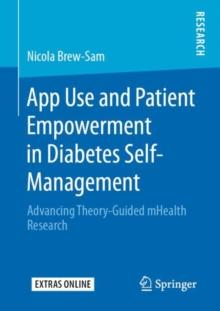 App Use and Patient Empowerment in Diabetes Self-Management : Advancing Theory-Guided mHealth Research